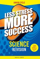 Less Stress More Success: Science ,Junior Cert