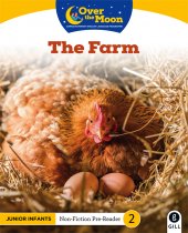 Over The Moon JR Inf. Non-Fiction Reader-The Farm