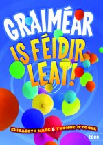 GRAIMÉAR - IS FEIDIR LEAT