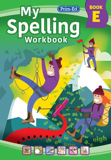 MY SPELLING WORKBOOK: BOOK E