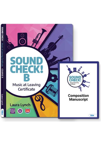 Sound Check! B - Leaving Cert Music - Student Book and Composition Manuscript - Set