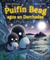 Puifín Beag agus an Dorchadas By Gerry Daly and Erika McGann