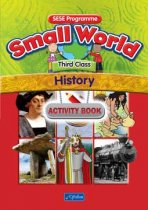 Small World Third Class Activity Book-HISTORY