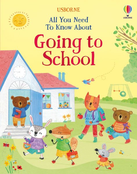 All You Need To Know About Going to School-HARDBACK
