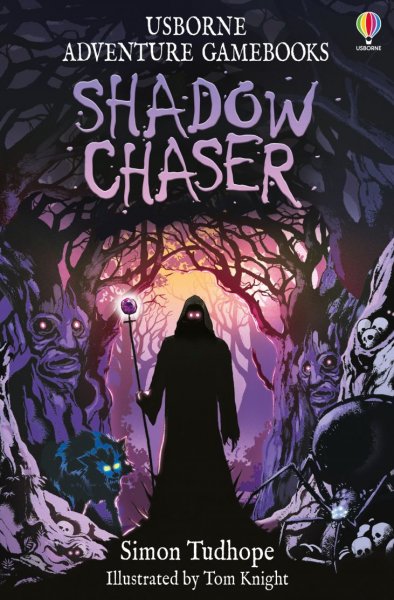 Shadow Chaser By: Simon Tudhope Illustrated by Tom Knight