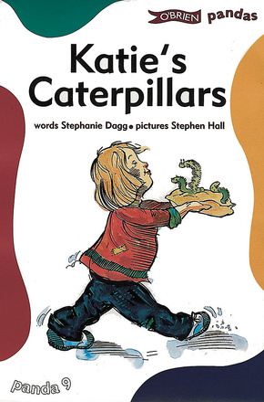 Katie's Caterpillars By Stephanie Dagg, Illustrated by Stephen Hall