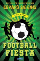 Football Fiesta Sports Academy Book 1 By Gerard Siggins