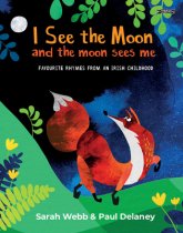 I See the Moon and the Moon Sees Me, Favourite Rhymes from an Irish Childhood