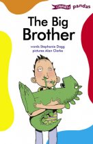 The Big Brother By Stephanie Dagg, Illustrated by Alan Clarke