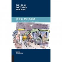 Urban Sketching Handbook: People And Motion