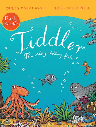 Tiddler (Early Reader) by Julia Donaldson (author) and Axel Scheffler (illustrator)