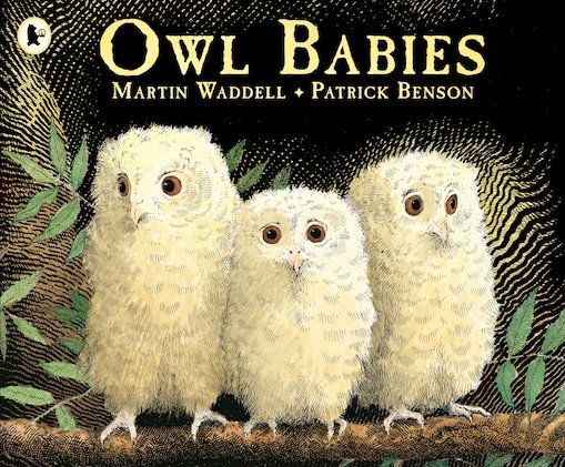 Owl Babies by Martin Waddell (author) and Patrick Benson (illustrator)