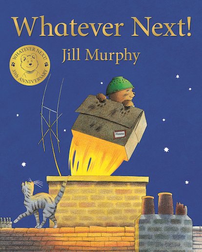 Whatever Next! Award-winning author by Jill Murphy (author)