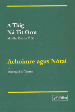 A Thig ná Tit Orm Nótaí