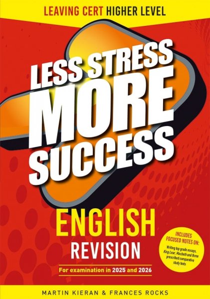 Less Stress More Success: English Higher Level, Leaving Cert