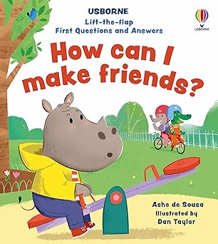 Lift-the-flap First Questions and Answers How can I make friends?