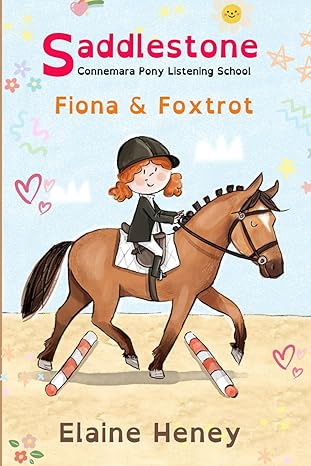 Saddlestone Connemara Pony Listening School Fiona and Foxtrot - Dyslexia Friendly: 4 (Saddlestone School Dyslexia Friendly)