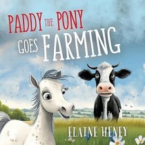 Paddy the Pony goes Farming: 2 (Paddy and Peggy Pony Adventures)
