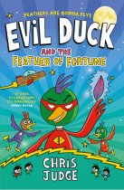 Evil Duck and the Feather of Fortune - Chris Judge